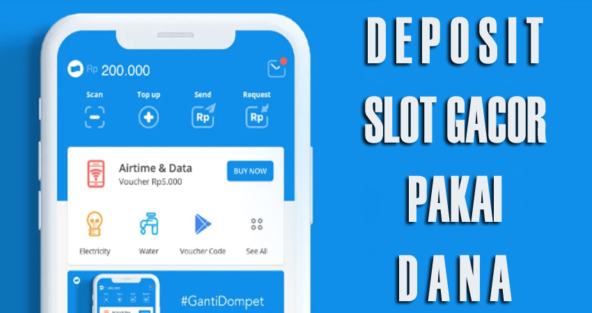 Memahami Cara Deposit Dana untuk Slot Online yang Cepat